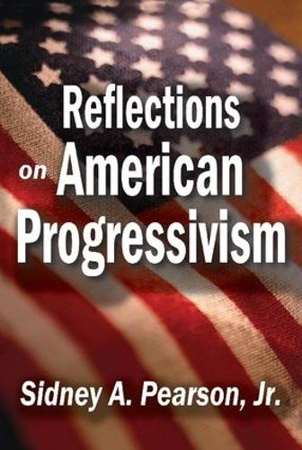 Бумажная книга «Reflections on American Progressivism», автор Сидни А. Пирсон - фото №1