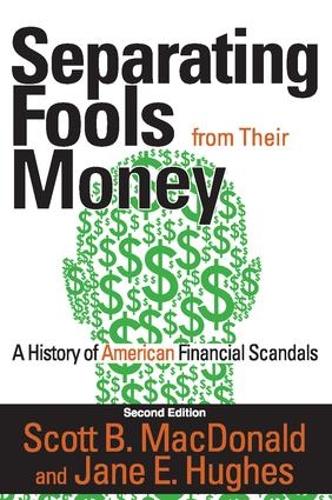 Бумажная книга «Separating Fools from Their Money: A History of American Financial Scandals», автор Скотт Б. Макдональд - фото №1