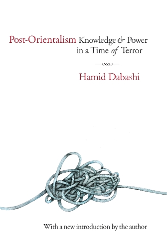 Бумажная книга «Post-Orientalism: Knowledge and Power in a Time of Terror», автор Хамид Дабаши - фото №1