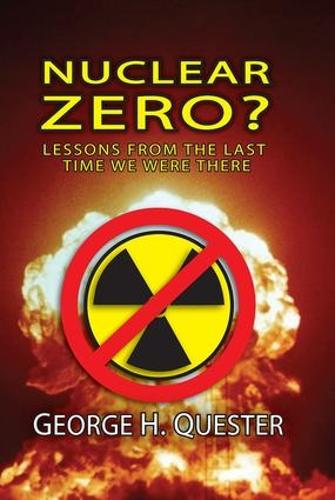 Бумажная книга «Nuclear Zero?: Lessons from the Last Time We Were There», автор Джордж Х. Кестер - фото №1