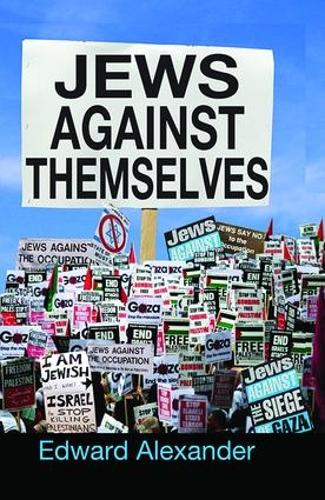 Бумажная книга «Jews Against Themselves», автор Эдвард Александр - фото №1