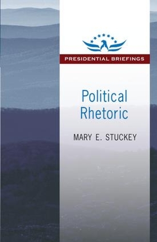 Паперова книга «Political Rhetoric: A Presidential Briefing Book», автор Мері Е. Стакі - фото №1