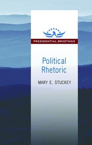 Паперова книга «Political Rhetoric: A Presidential Briefing Book», автор Мері Е. Стакі - фото №1