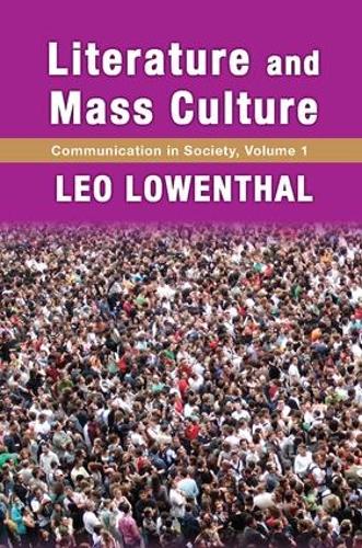 Бумажная книга «Literature and Mass Culture: Volume 1, Communication in Society», автор Лео Ловенталь - фото №1