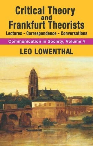 Паперова книга «Critical Theory and Frankfurt Theorists: Lectures-Correspondence-Conversations», автор Лео Лоуенталь - фото №1