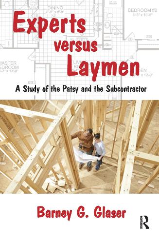 Бумажная книга «Experts Versus Laymen: A Study of the Patsy and the Subcontractor», автор Барни Глейзер - фото №1