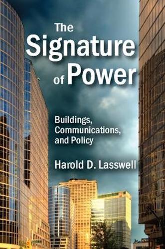 Бумажная книга «The Signature of Power: Buildings, Communications, and Policy», автор Гарольд Д. Лассуэлл - фото №1