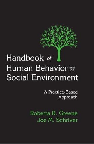 Бумажная книга «Handbook of Human Behavior and the Social Environment: A Practice-Based Approach», авторов Джо Шрайвер, Роберта Р. Грин - фото №1
