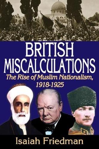 Бумажная книга «British Miscalculations: The Rise of Muslim Nationalism, 1918-1925» - фото №1