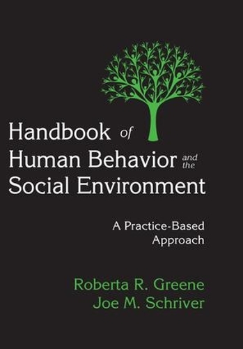 Бумажная книга «Handbook of Human Behavior and the Social Environment: A Practice-Based Approach», авторов Джо Шрайвер, Роберта Р. Грин - фото №1