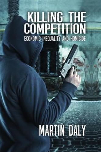 Бумажная книга «Killing the Competition: Economic Inequality and Homicide», автор Мартин Дейли - фото №1