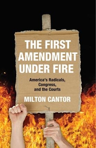 Бумажная книга «First Amendment Under Fire: America's Radicals, Congress, and the Courts», автор Милтон Кантор - фото №1