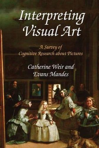 Бумажная книга «Interpreting Visual Art: A Survey of Cognitive Research About Pictures», авторов Кэтрин Вейр, Эванс Мандес - фото №1