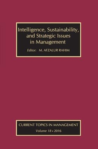 Бумажная книга «Intelligence, Sustainability, and Strategic Issues in Management: Current Topics in Management», автор М. Афзалур Рахим - фото №1
