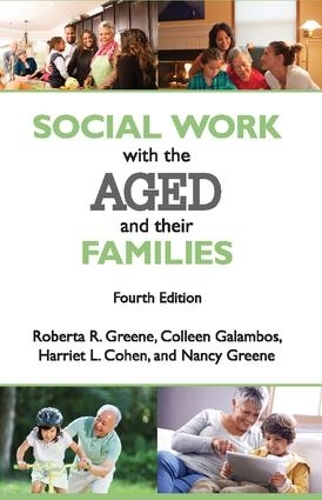 Бумажная книга «Social Work with the Aged and Their Families», автор Роберта Р. Грин - фото №1