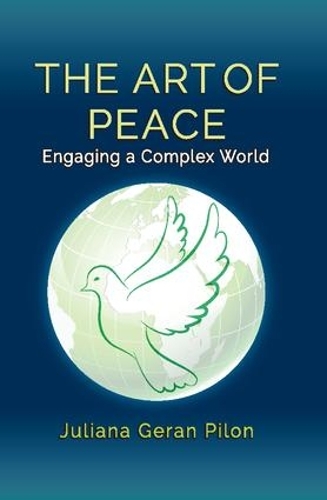 Бумажная книга «The Art of Peace: Engaging a Complex World», автор Джулиана Джеран Пилон - фото №1