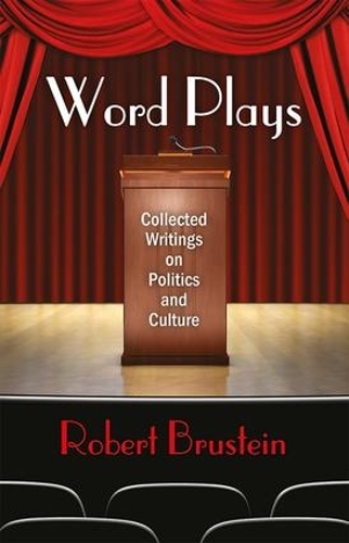 Бумажная книга «Word Plays: Collected Writings on Politics and Culture», автор Роберт Бруштейн - фото №1