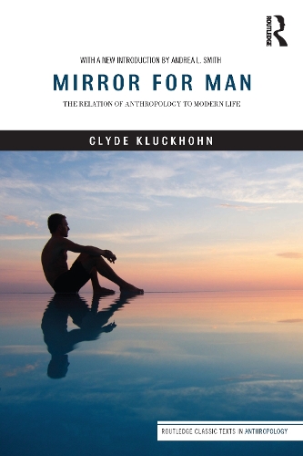 Паперова книга «Mirror for Man: The Relation of Anthropology to Modern Life», автор Клайд Клакхон - фото №1