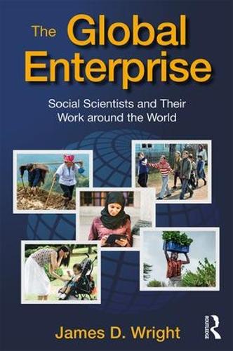 Бумажная книга «The Global Enterprise: Social Scientists and Their Work around the World», автор Джеймс Д. Райт - фото №1