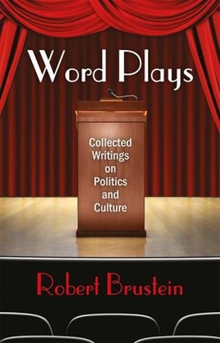 Бумажная книга «Word Plays: Collected Writings on Politics and Culture», автор Роберт Бруштейн - фото №1
