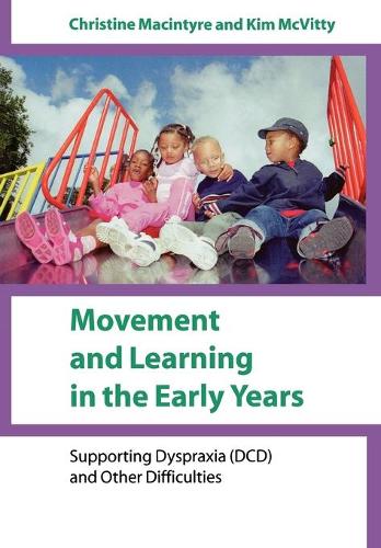 [object Object] «Movement and Learning in the Early Years: Supporting Dyspraxia (DCD) and Other Difficulties», авторів Крістін Макінтайр, Кім Маквітті - фото №1