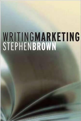 Бумажная книга «Writing Marketing», автор Стивен Браун - фото №1