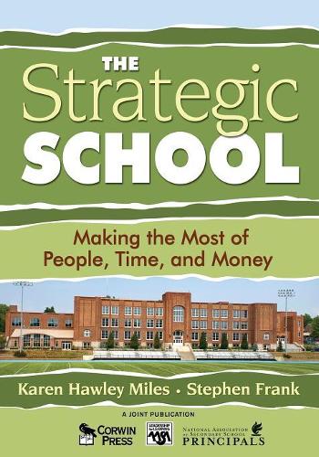 Бумажная книга «The Strategic School: Making the Most of People, Time, and Money», авторов Карен Хоули Майлз, Стивен Франк - фото №1