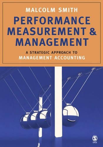 Бумажная книга «Performance Measurement and Management: A Strategic Approach to Management Accounting», автор Малкольм Смит - фото №1