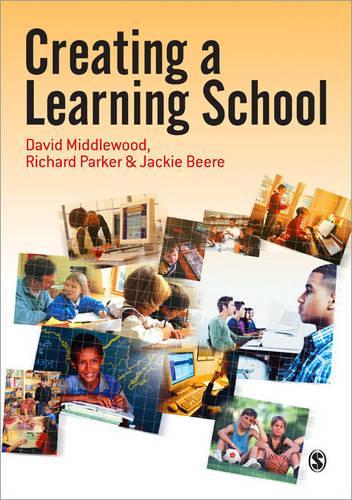 Бумажная книга «Creating a Learning School», авторов Дэвид Миддлвуд, Джеки Бир, Ричард Паркер - фото №1