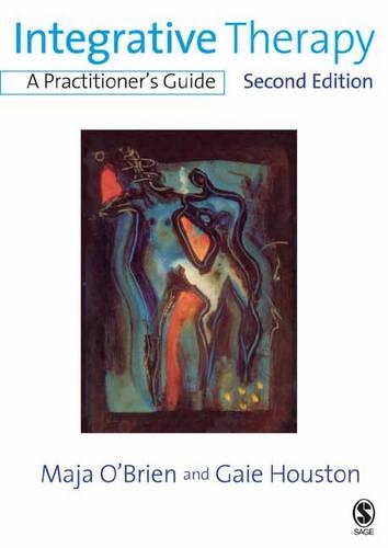 Бумажная книга «Integrative Therapy: A Practitioner′s Guide», авторов Гайе Хьюстон, Майя О'Брайен - фото №1