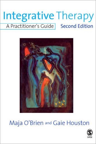 Бумажная книга «Integrative Therapy: A Practitioner′s Guide», авторов Гайе Хьюстон, Майя О'Брайен - фото №1