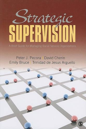 Паперова книга «Strategic Supervision: A Brief Guide for Managing Social Service Organizations», авторів Девід Черін, Емілі Дж. Брюс, Пітер Дж. Пекора, Трінідад де Хесус Аргуелло - фото №1