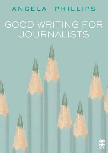 Паперова книга «Good Writing for Journalists», автор Анжела Філліпс - фото №1