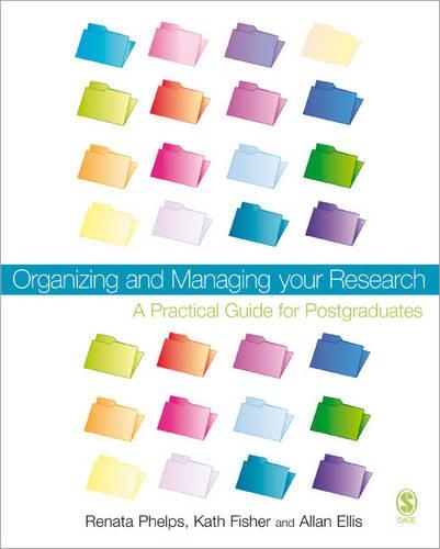 Бумажная книга «Organizing and Managing Your Research: A Practical Guide for Postgraduates», авторов Аллан Эллис, Кэт Фишер, Рената Фелпс - фото №1