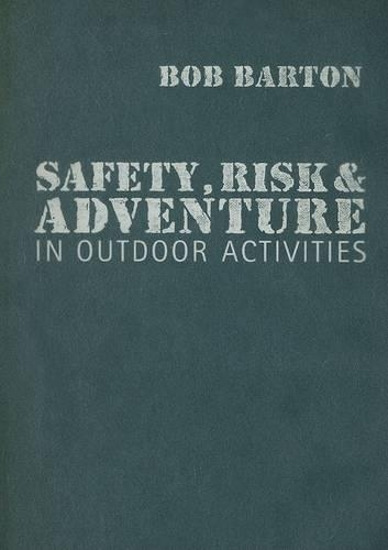 Бумажная книга «Safety, Risk and Adventure in Outdoor Activities», автор Боб Бартон - фото №1