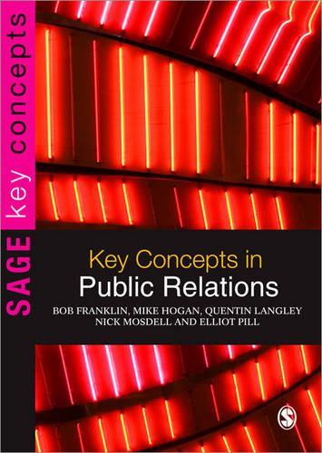[object Object] «Key Concepts in Public Relations», авторів Боб Франклін, Еліот Пілл, Майк Хоган, Нік Мосделл, Квентін Ленглі - фото №1