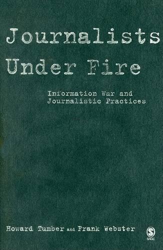 Паперова книга «Journalists Under Fire: Information War and Journalistic Practices», авторів Френк Вебстер, Говард Тамбер - фото №1