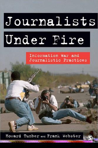 Паперова книга «Journalists Under Fire: Information War and Journalistic Practices», авторів Френк Вебстер, Говард Тамбер - фото №1