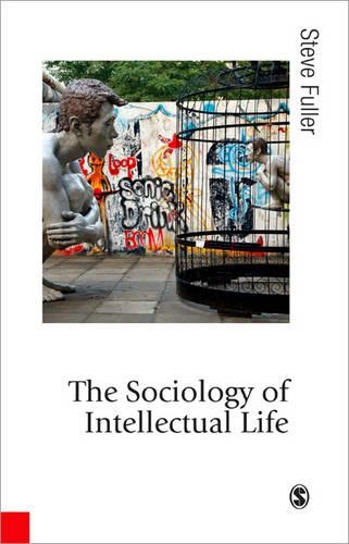 Паперова книга «The Sociology of Intellectual Life: The Career of the Mind in and Around Academy», автор Стів Фуллєр - фото №1