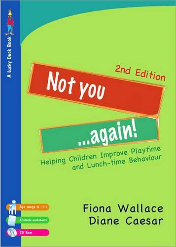 [object Object] «Not You Again!: Helping Children Improve Playtime and Lunch-time Behaviour», авторів Даян Цезар, Фіона Воллес - фото №1