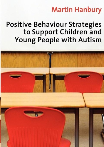 Бумажная книга «Positive Behaviour Strategies to Support Children & Young People with Autism», автор Мартин Хэнбери - фото №1