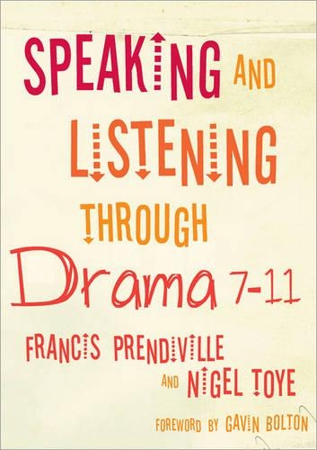 Бумажная книга «Speaking and Listening through Drama 7-11», авторов Фрэнсис Прендивилл, Найджел Той - фото №1