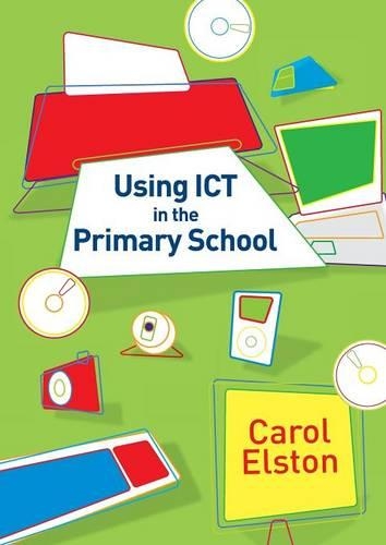 Паперова книга «Using ICT in the Primary School», автор Керол Елстон - фото №1