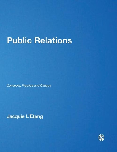 Бумажная книга «Public Relations: Concepts, Practice and Critique», автор Жакки Л'Этанг - фото №1