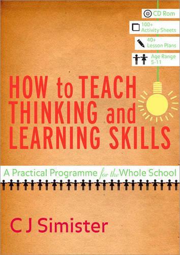 Паперова книга «How to Teach Thinking and Learning Skills: A Practical Programme for the Whole School», автор К. Дж. Сімістер - фото №1