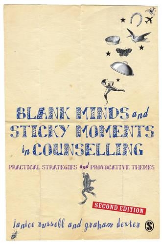Бумажная книга «Blank Minds and Sticky Moments in Counselling: Practical Strategies and Provocative Themes», авторов Грэм Декстер, Дженис Декстер - фото №1