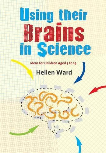 Бумажная книга «Using their Brains in Science: Ideas for Children Aged 5 to 14», автор Хеллен Уорд - фото №1