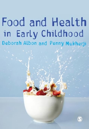 Бумажная книга «Food and Health in Early Childhood: A Holistic Approach», авторов Дебора Албон, Пенни Мукерджи - фото №1