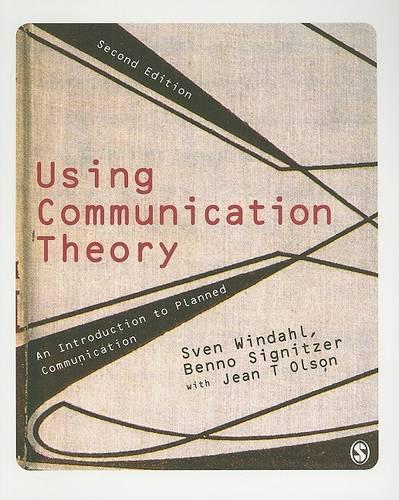 Бумажная книга «Using Communication Theory: An Introduction to Planned Communication», авторов Бенно Сигницер, Джин Т. Олсон, Свен Виндаль - фото №1