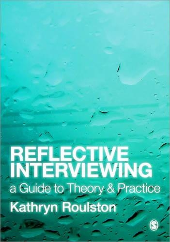 Бумажная книга «Reflective Interviewing: A Guide to Theory and Practice», автор Кэти Роулстон - фото №1